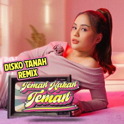 Teman Makan Teman (Disko Tanah Remix)